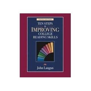    Ten Steps to Improving College Reading Skills by John Langan
