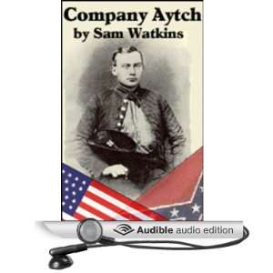 Company Aytch: A Side Show of the Big Show [Unabridged] [Audible 