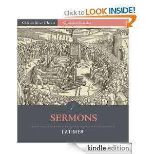 Sermons Hugh Latimer, Charles River Editors, Henry Charles Beeching 