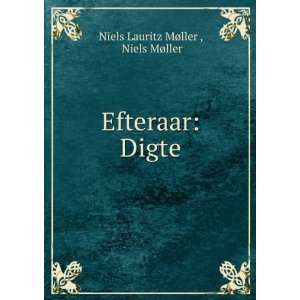  Efteraar Digte Niels MÃ¸ller Niels Lauritz MÃ¸ller  Books