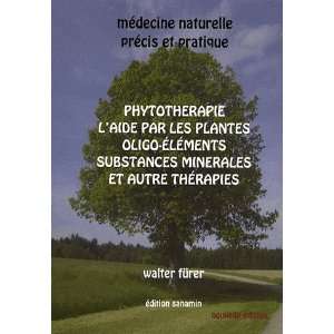  Medecine naturelle  precis et pratique  Phytotherapie, l 
