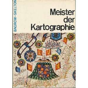  Meister der Kartographie: leo, R. A. Skelton Bagrow: Books