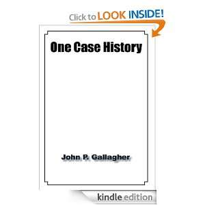 One Case History: John P. Gallagher:  Kindle Store