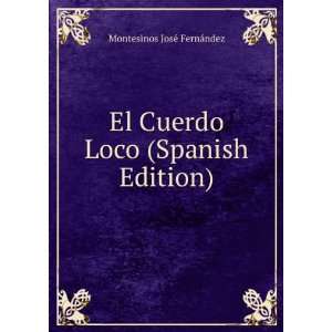   Cuerdo Loco (Spanish Edition) Montesinos JosÃ© FernÃ¡ndez Books