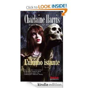 ultimo istante (Odissea. Streghe) (Italian Edition) Charlaine 