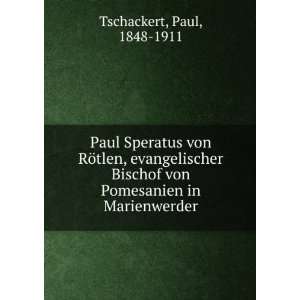  Paul Speratus von RÃ¶tlen, evangelischer Bischof von 