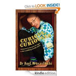 Curious and Curiouser: Dr Karl Kruszelnicki:  Kindle Store