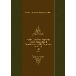  in the Supreme Court of . 143: North Carolina Supreme Court: Books