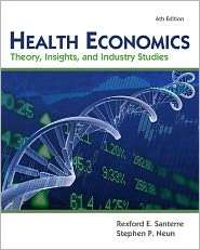 Health Economics (with Economic Applications and InfoTrac 2 Semester 