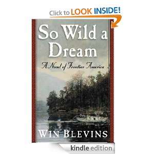 So Wild a Dream Win Blevins  Kindle Store