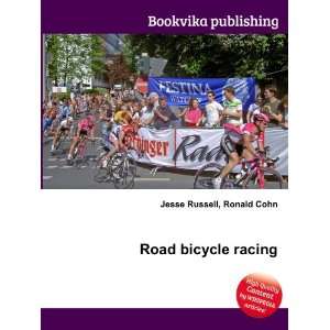  Road bicycle racing Ronald Cohn Jesse Russell Books