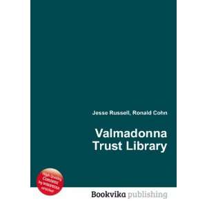  Valmadonna Trust Library Ronald Cohn Jesse Russell Books