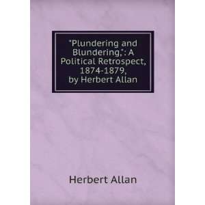  Plundering and Blundering, A Political Retrospect, 1874 