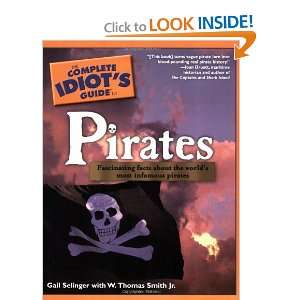   Complete Idiots Guide to Pirates [Paperback]: Gail Selinger: Books