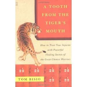  A Tooth from the Tigers Mouth How to Treat Your Injuries 