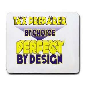  Tax Preparer By Choice Perfect By Design Mousepad Office 