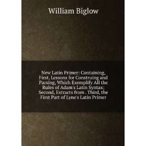   First Part of Lynes Latin Primer William Biglow  Books