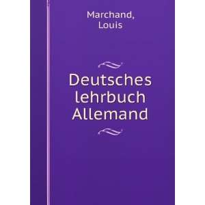 Deutsches lehrbuch Allemand: Louis Marchand: Books