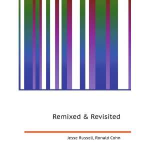  Remixed & Revisited: Ronald Cohn Jesse Russell: Books