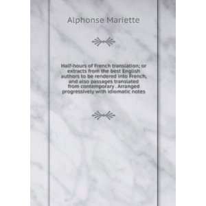   Arranged progressively with idiomatic notes Alphonse Mariette Books