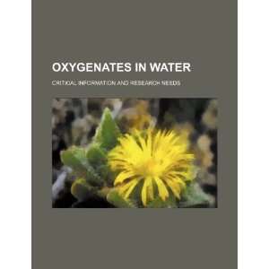  Oxygenates in water critical information and research 