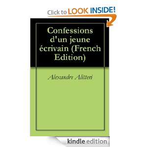 Confessions dun jeune écrivain (French Edition): Alexandre Alitteri 