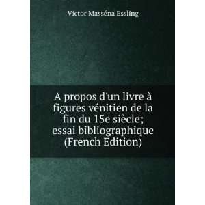   bibliographique (French Edition) Victor MassÃ©na Essling Books