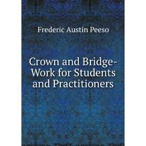  Crown and Bridge Work for Students and Practitioners 
