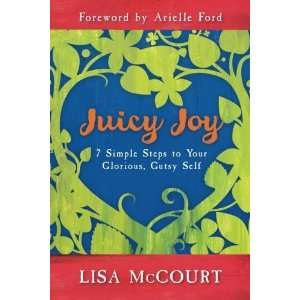   Steps to Your Glorious, Gutsy Self [Paperback]: Lisa McCourt: Books