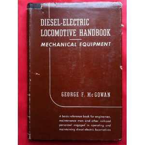   Locomotive Handbook Mechanical Equipment George F. McGowan Books