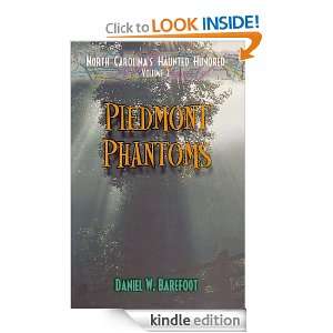 Piedmont Phantoms (North Carolinas Haunted Hundred) Daniel W 