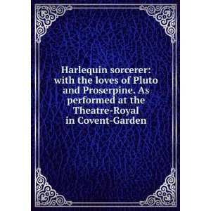  Harlequin sorcerer: with the loves of Pluto and Proserpine 