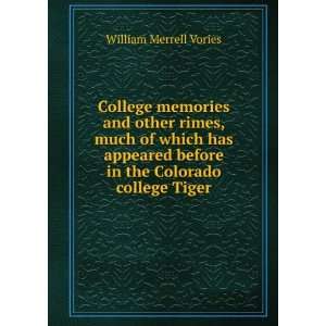   before in the Colorado college Tiger William Merrell Vories Books