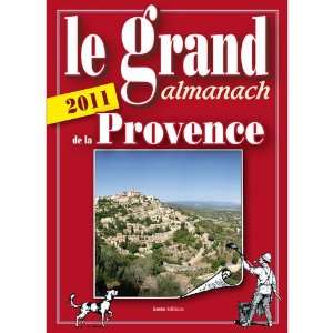   almanach de la Provence 2011 (9782845616936): Michèle Saulnier: Books