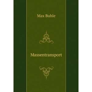  Massentransport Max Buhle Books