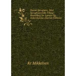   for LÃ¦rere Og Viderekomne (Danish Edition) Kr Mikkelsen Books