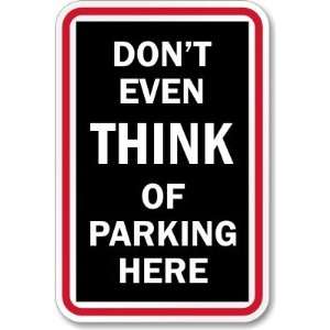   THINK of Parking Here Engineer Grade Sign, 24 x 18 Office Products