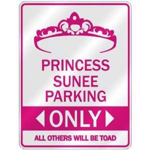   PRINCESS SUNEE PARKING ONLY  PARKING SIGN: Home 