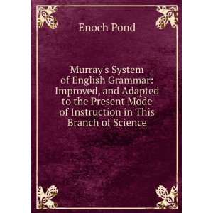  Murrays System of English Grammar: Improved, and Adapted 