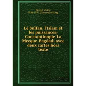  Le sultan, lislam et les puissances Victor BÃ©rard 