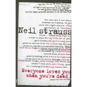  Everyone Loves You When You’re Dead Strauss Neil Books