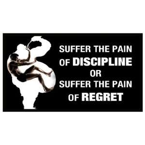  Magnet: Suffer The Pain of DISCIPLINE or Suffer The Pain 