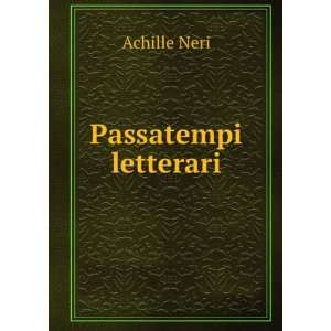  Passatempi letterari. Achille Neri Books