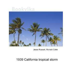  1939 California tropical storm Ronald Cohn Jesse Russell 