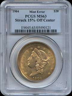 1904 $20 Struck 15% Off Center PCGS MS 63 UNIQUE  