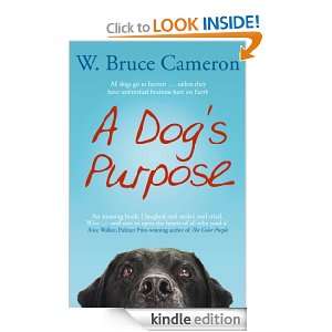 Dogs Purpose W. Bruce Cameron  Kindle Store