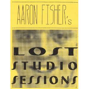  Aaron Fishers Lost Studio Sessions: Toys & Games