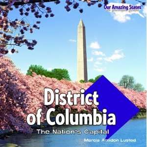  District of Columbia The Nations Capital (Our Amazing 