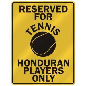  FOR  T ENNIS HONDURAN PLAYERS ONLY  PARKING SIGN COUNTRY HONDURAS