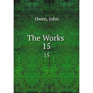 The Works . 15: John Owen: Books